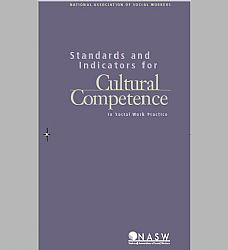 NASW Standards and Indicators for Cultural Competence in Social Work Practice Cover