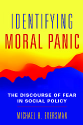 AVAILABLE FOR PRE-ORDER! Identifying Moral Panic Cover