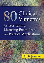 80 Clinical Vignettes for Test Taking, Licensing Exam Prep, and Practical Applications Cover